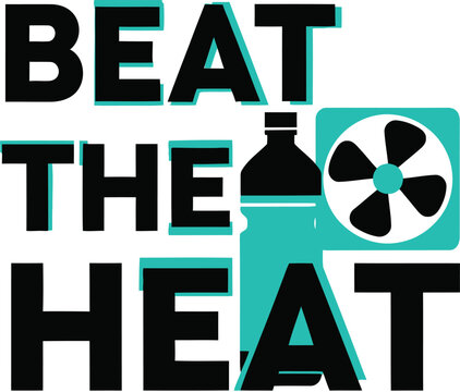Beat the heat typography with water bottle and fan icon