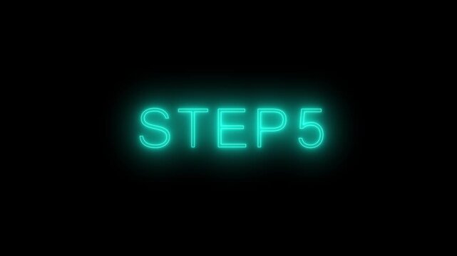 Animated glowing flickering neon inscription Step 5. neon step 5 text animation. Neon number display step 5 concept.