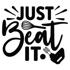 Fototapeta premium Just beat it motivational phrase with kitchen utensils vector graphic design