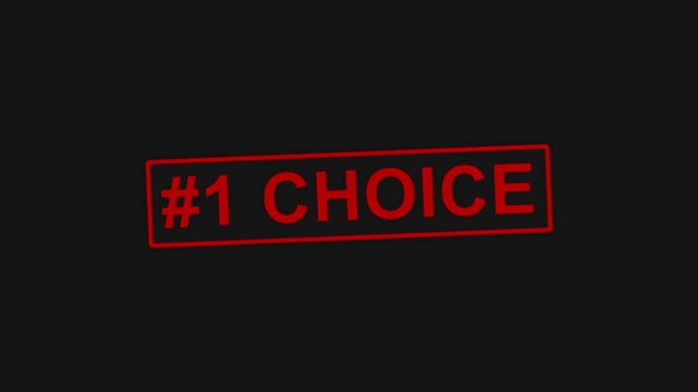 Red animated stamp featuring the text #1 CHOICE on a black background, conveying top selection or preference.