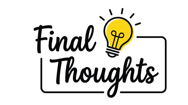 Vector illustration graphic design featuring the words final thoughts with a glowing light bulb