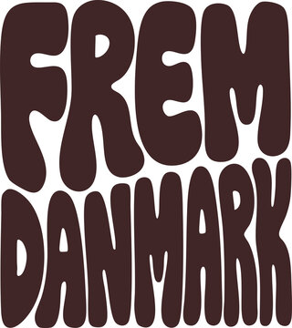 Retro 'FREM DANMARK' text, a vintage-inspired typography design with bold, wavy brown letters, perfect for nostalgic graphic resources and design elements, evoking a classic, groovy aesthetic.