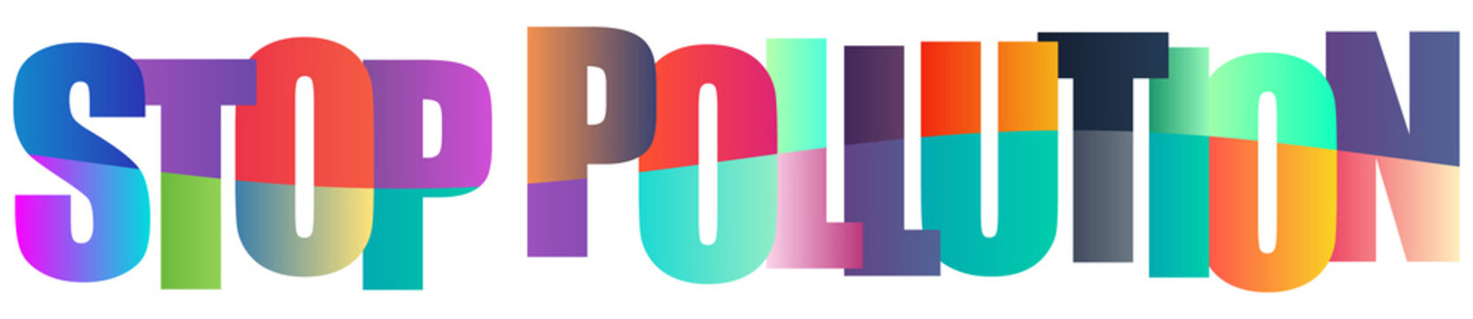 Colorful text graphic urging to stop pollution with vibrant letters