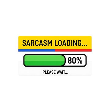 Sarcasm loading progress bar with text.
