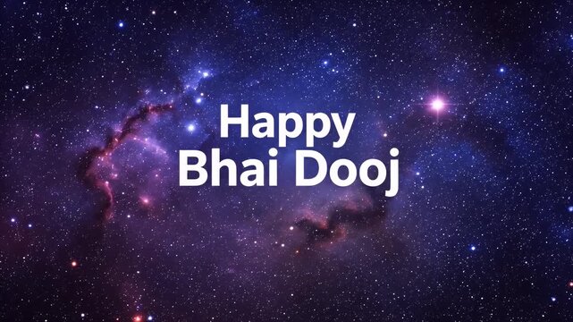 Happy Bhai Dooj greeting text on a beautiful starry night sky with nebula and galaxies