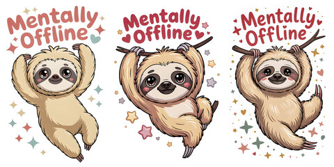 Obraz premium Cute Cartoon Sloth Hanging from Tree Branch with Colorful Stars and Hearts and Playful Mentally Offline Quote