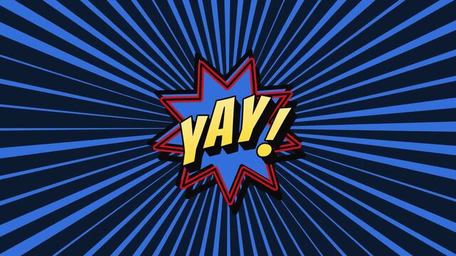 Comic book style yay text floating in jagged burst on rotating blue radial background, pop art onomatopoeia