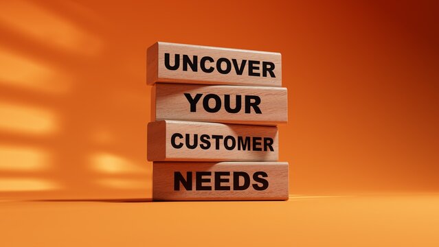 Customer Needs symbol.words Uncover your Customer Needs. Business concept. Copy space.3D rendering