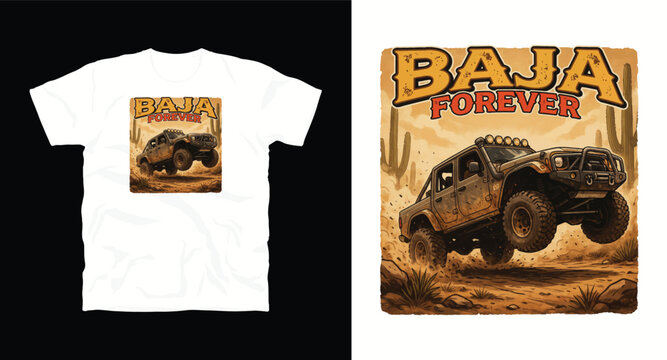Action offroad suv driving through desert landscape with baja forever typography for apparel.