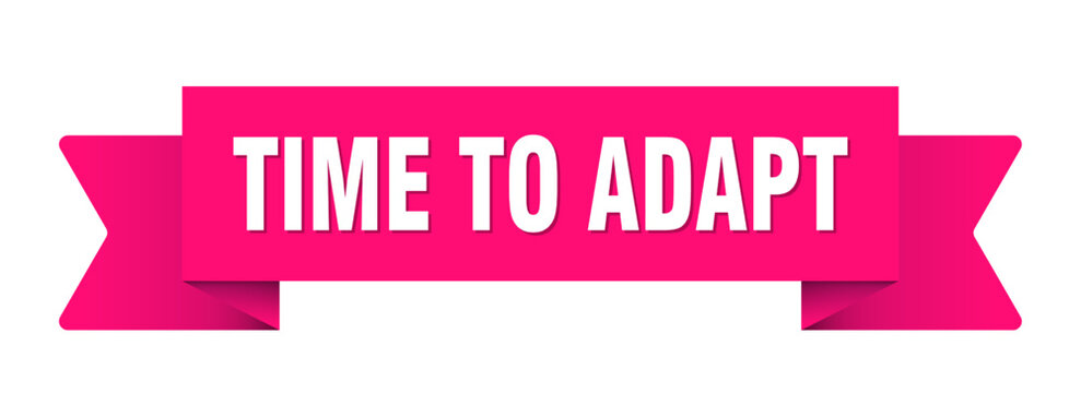 time to adapt ribbon isolated on transparent background. time to adapt ribbon