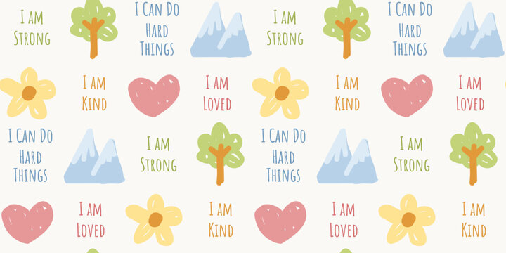 Seamless pattern with children positive affirmation quotes and nature elements
