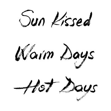 Hand written summer quotes calligraphy. Grunge brush stroke vector lettering