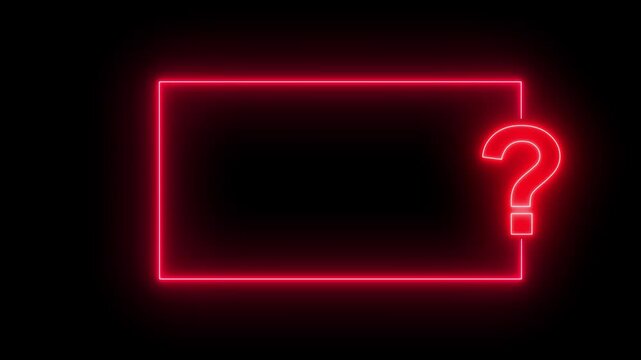 Glowing Red Neon Question Mark Frame on Black Background, Quiz Trivia Game Show, FAQ Symbol and Interactive Question Concept Animation