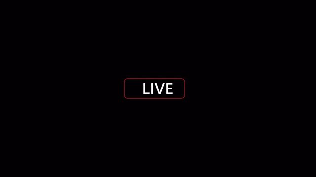 Animation of live button with transparent background, 4k simple live streaming icon animation, Perfect for shows and social media live performances or your channel.

