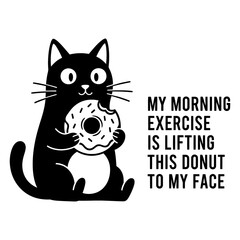 Fototapeta premium Cute Black Cat Eating Donut, Funny Morning Exercise Quote, Cartoon Illustration