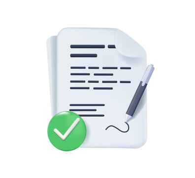 3D document illustration with pen and check mark representing contract signing, agreement approval, application verification and form completion. Ideal for business, legal, workflow and compliance