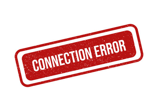 Red grunge rubber stamp with the text connection error on the surface