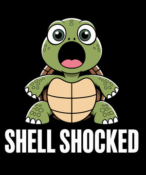 Funny Turtle Pun Shell Shocked Turtle Lover