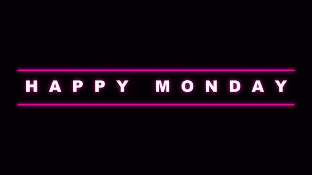 Happy Monday Neon Glow Text Animation on Black Background