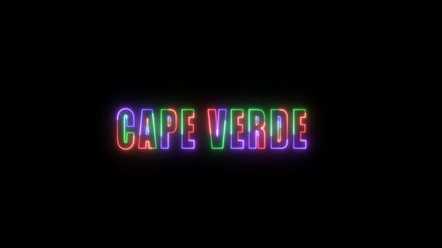Cape Verde Neon Sign Text Animation Colorful Glowing Letters Black Background Travel Tourism colorful text