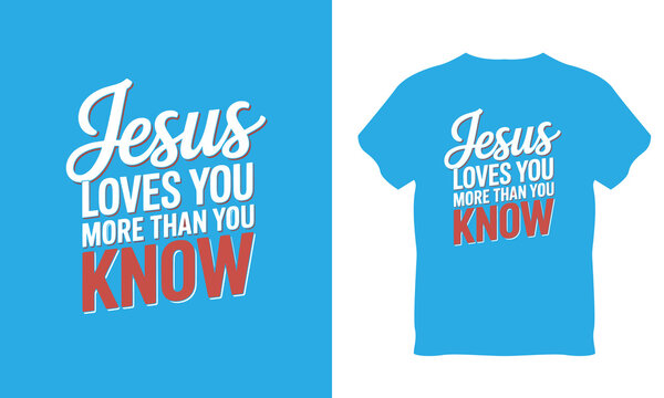 Inspiring Christian typography design featuring the motivational message "Jesus Loves You More Than You Know" in an elegant script and bold text combo. Perfect for religious t-shirts, faith-based appa
