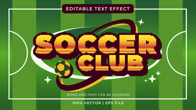 Soccer club pixelated vector text effect. Editable 3D pixel font style.
