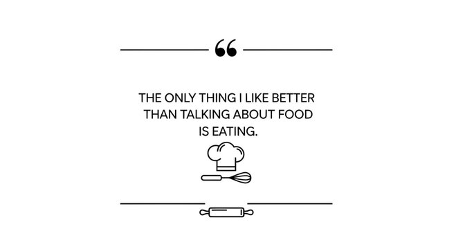 Funny quote about loving food, chef hat, whisk, rolling pin, kitchen tools, minimalist design