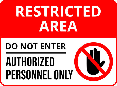 Restricted area do not enter sign with authorized personnel only text and no entry hand symbol