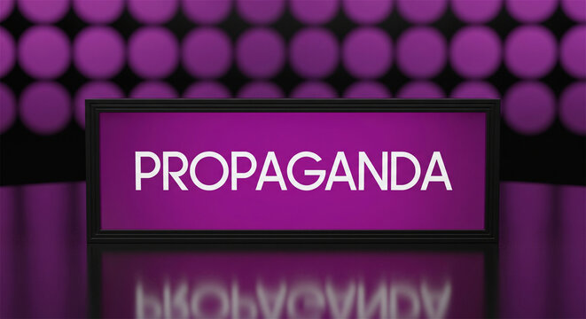 Propaganda sign on screen. Information manipulation concept. Bold text on purple background with bokeh.