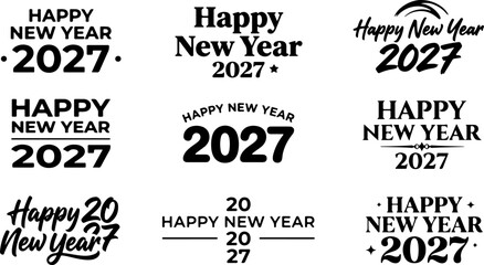 Obraz premium Happy New Year 2027 Text Design Collection Featuring Various Black Typography Styles Calligraphy and Minimalist Lettering Isolated on White Background