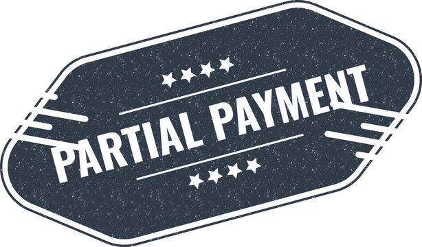 Vintage style stamp design featuring the text partial payment on a dark blue textured sign