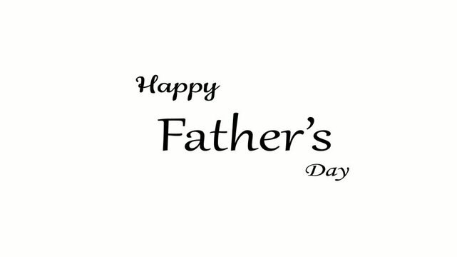 Happy Father's Day greetings, handwritten Father's Day animation. 4K video resolution background,