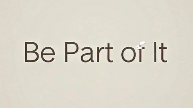 A simple, minimalist image displaying the motivational phrase 'Be Part of It' in a clean, sans-serif font on a light beige background.