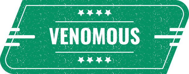Green vintage label with the word venomous written in white bold typography for warning signs © MDABDUS