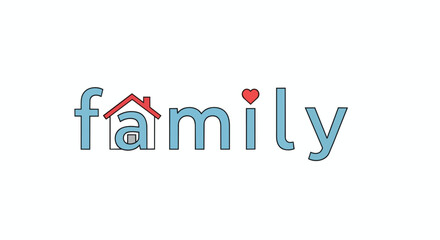 Fototapeta premium Family Typography with House and Heart Icon for Home and Real Estate Concept