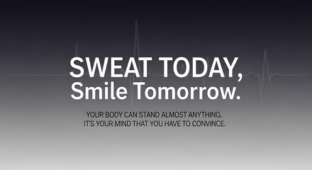 Fototapeta premium Motivational quote about fitness and perseverance.