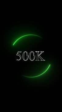 Milestone animation with green neon. Milestone five hundred thousand indicator. Milestone digital achievement graphic on black background.
