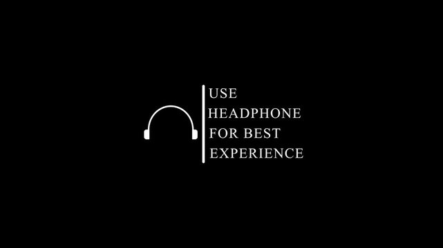 Use headphone for best experience concept icon with earphone sign professional white typography intro notice motion graphic animation isolated on black background.