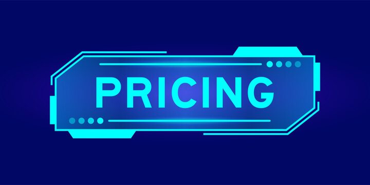 Futuristic hud banner that have word pricing on user interface screen on blue background