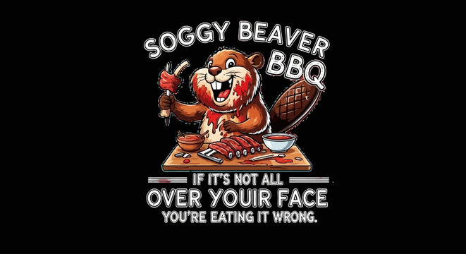 Soggy Beaver BBQ Funny Beaver Eating Ribs Illustration