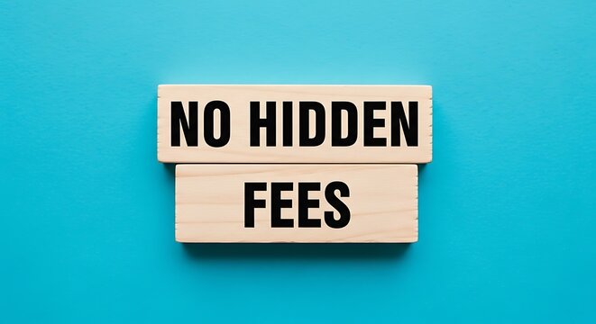 No hidden fees text on wooden blocks, transparent pricing concept for business, financial honesty and clear service costs on blue background