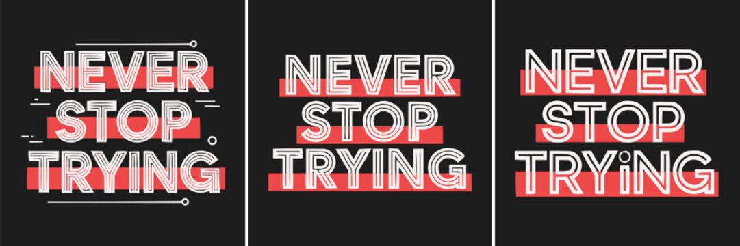 Never stop trying motivational typography design with bold red accents