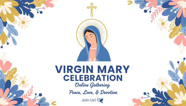 A beautiful illustration for a Virgin Mary Celebration, an online gathering focused on peace, love, and devotion, framed by floral elements.