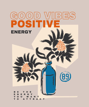 Good Vibes Positive Energy Slogan Typography. Sunflowers vector graphics. hand drawing brush art sunflowers. typography T-shirt design. 