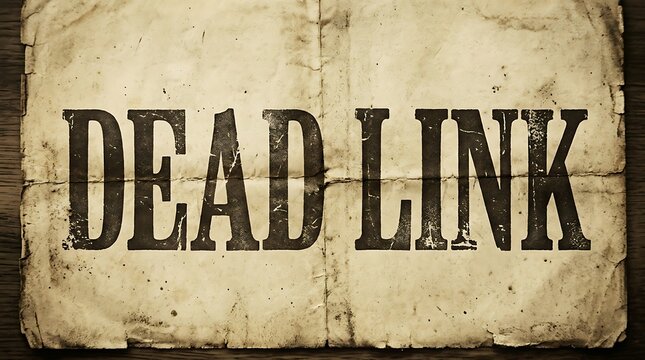 Dead link text printed on old weathered yellow paper texture background.