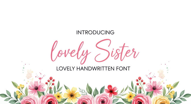 Lovely sister handwritten font presentation with floral border
