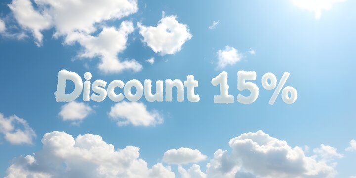 Fluffy white clouds form the text &ldquo;Discount 15%&rdquo; in a bright blue sky, centered and clearly readable with soft sunlight and a clean natural composition.