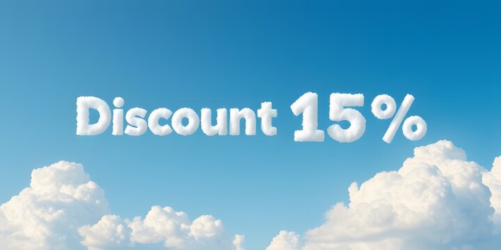 Fluffy white clouds form the text &ldquo;Discount 15%&rdquo; in a bright blue sky, centered and clearly readable with soft sunlight and a clean natural composition.