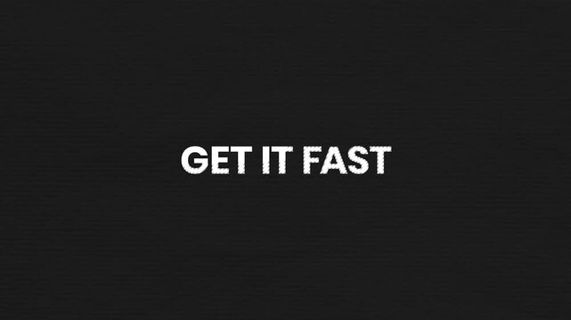 Get It Fast Vintage Text Animation 4K Urgency Marketing Visual for Fast Action Promotions and Customer Conversion Campaigns