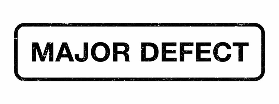 Major defect rubber stamp seal on white background